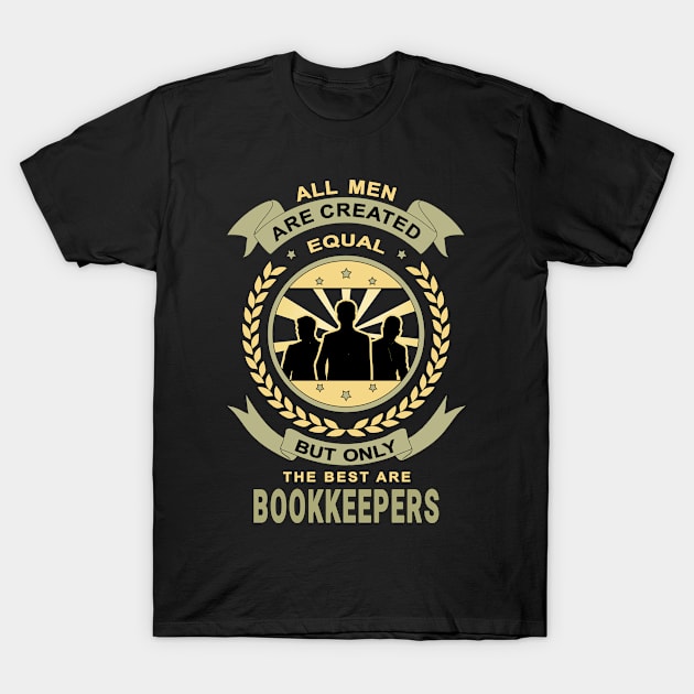 Men Are Created Equal for Bookkeeper Design Quote T-Shirt by jeric020290